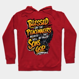 Blessed Are the Peacemakers T-Shirt Hoodie